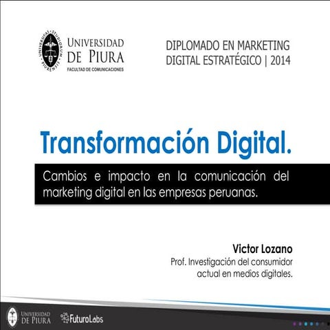 Transformación Digital - Cambios e impacto en la comunicación del marketing digital en las empresas peruanas.
