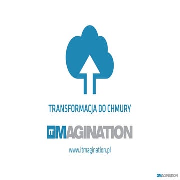Transformacja do chmury w ITMAGINATION
