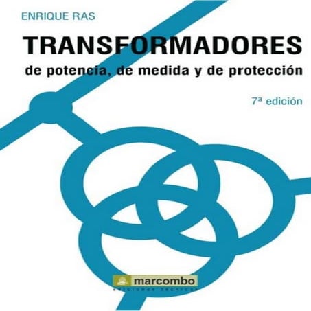 transformadores de potencia, de medida y de protección-enrique ras.pdf