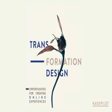 Transformational Design - Opportunities for creating online experiences