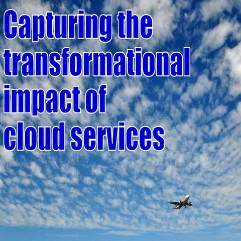 Transformational Impact of the Cloud