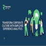Transform Corporate Culture With Employee Experience Analytics.pptx