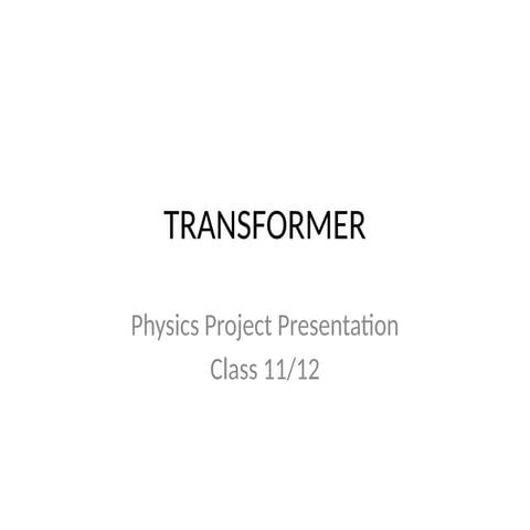 Presentation Physics Transformers Class 12th | PDF