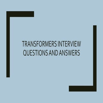 Transformers interview questions and answers