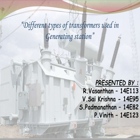 Different types of Transformers used in Generating Station