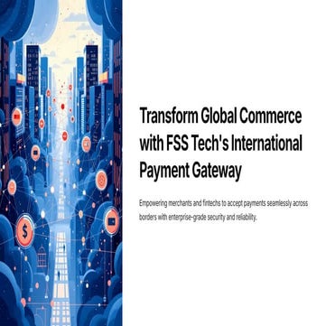 Transform Global Commerce with FSS Techs International Payment Gateway ...