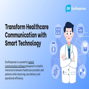 Transforming Healthcare Communication with DocResponse Smart Technology ...