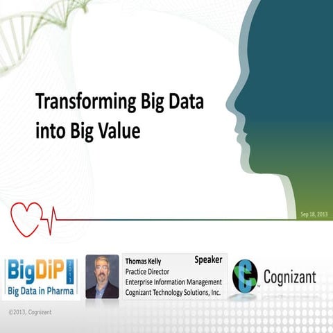 Transforming Big Data into Big Value
