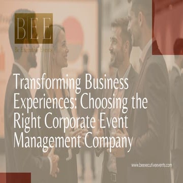 Transforming Business Experiences: Choosing the Right Corporate Event ...