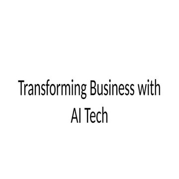 Transforming Business with AI Tech presentation