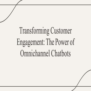 Transforming Customer Engagement The Power of Omnichannel Chatbots