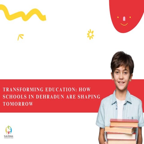 Transforming Education How Schools in Dehradun are Shaping Tomorrow