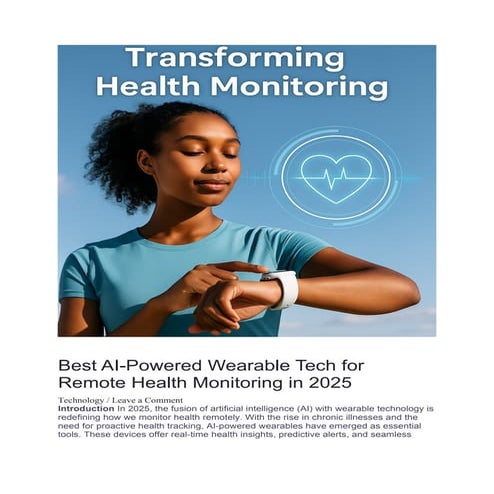 Best AI-Powered Wearable Tech for Remote Health Monitoring in 2025 | DOCX