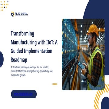Transforming Manufacturing with IIoT A Guided Implementation Roadmap.pptx
