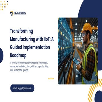 How to Transform Manufacturing with IIoT: A Step-by-Step Implementation Guide