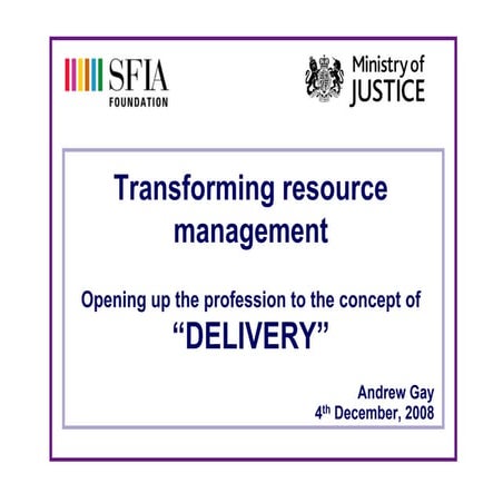 Ministry of Justice Transforming Resource Management SFIA