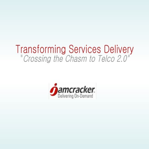 Telco 2.0 -- Transforming Services Delivery