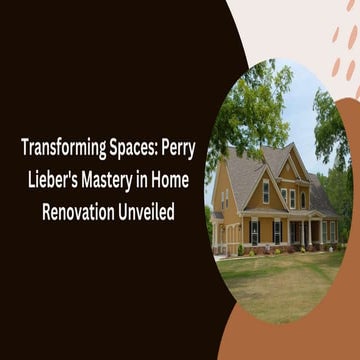 Perry Lieber – Home Renovation and Interior Designer Creating Timeless ...