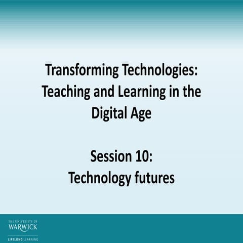 Transformingtechnologies session10