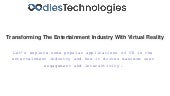Transforming the entertainment industry with virtual reality