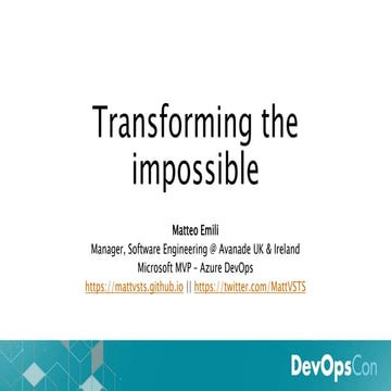 Transforming the impossible