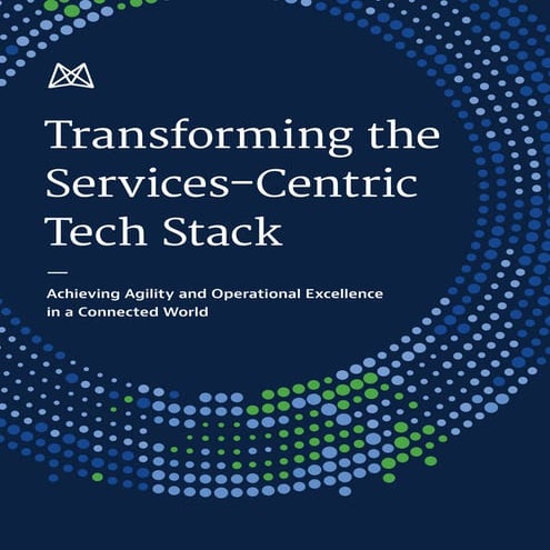 Transforming the services centric tech stack 
