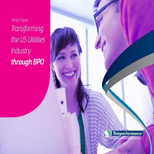 Transforming the utilities industry through bpo by teleperformance