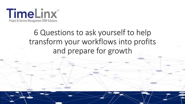 Transforming workflows into profits