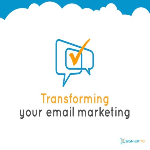 Transforming your email marketing - 2014