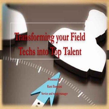 Transforming your field techs into top talent