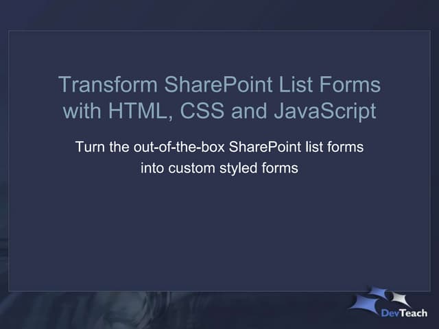 Transform SharePoint default list forms with HTML, CSS and JavaScript