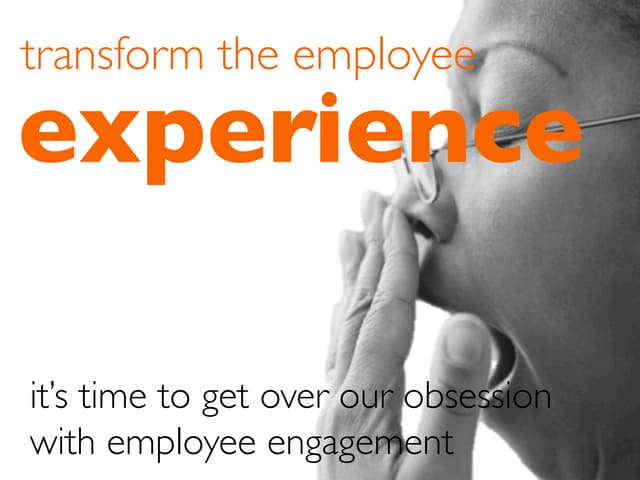 Transform the employee experience
