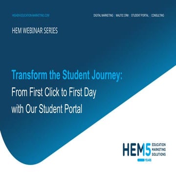 Transform the Student Journey:  From First Click to First Day  with Our Stude...