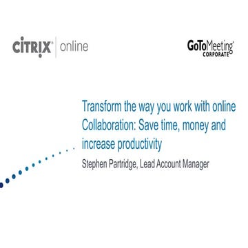 Transform the way you work with online collaboration   save time, money and i...