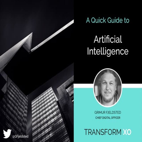 Quick Guide to Artificial Intelligence - Transform XO