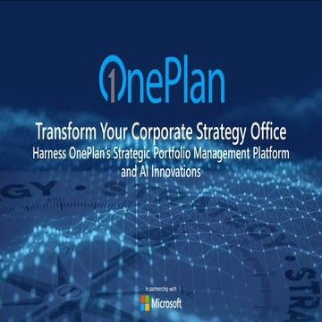 Transform your Corporate Strategy Office - Harness OnePlan’s Strategic Portfo...
