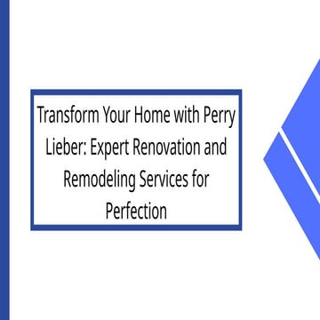 Perry Lieber – Home Renovation and Remodeling Expert Transforming ...