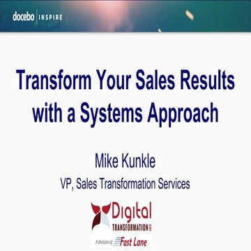 Transform Sales Results with a Systems Approach: Docebo Inspire 2017