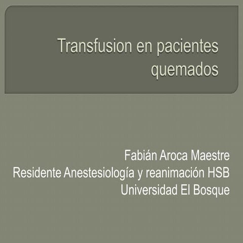 Transfusion en pacientes quemados