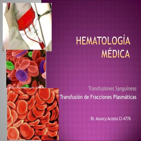 Transfusiones de fracciones plasmaticas