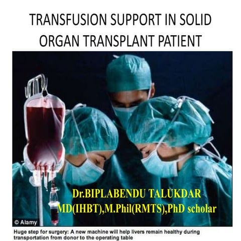 Transfusion support in solid organ transplant patient