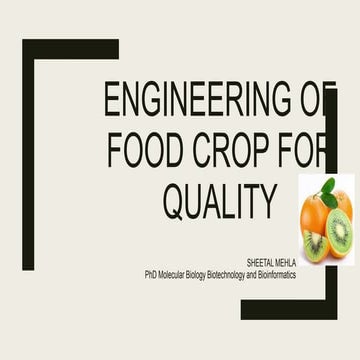 Transgenic crops for food quality.
