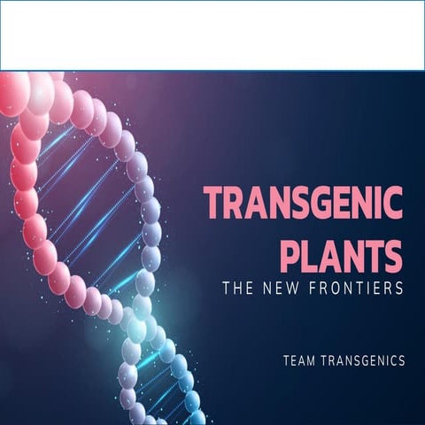 Transgenic Plants . Download to get the full experience