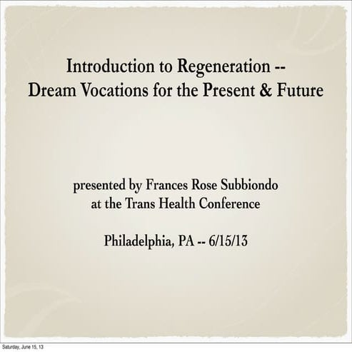 Introduction to Regeneration -- Dream Vocations for the Present & Future