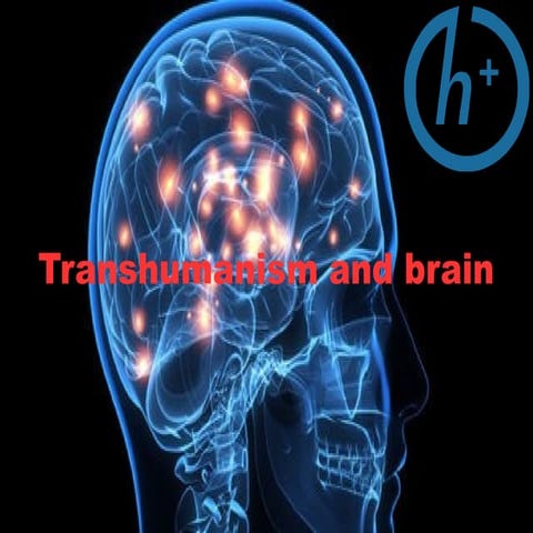 Transhumanism and brain