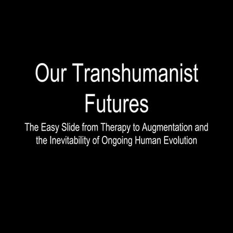 Transhumanism presentation