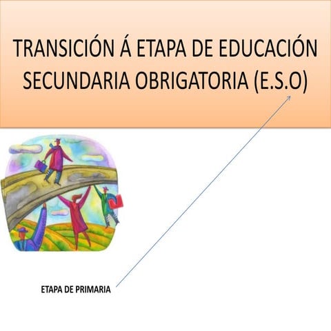 Transición á etapa de educación secundaria obrigatoria ( 1