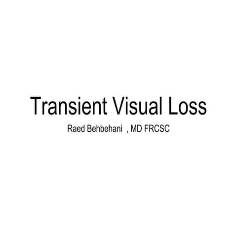 Transient visual loss 