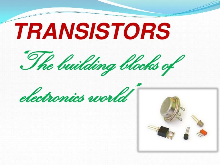 Transistors ppt by behin