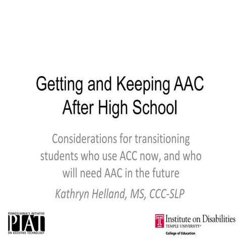 Getting and Keeping AAC After High School | PPT